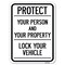 Signmission Protect Your Person and Your Property Lock Your Vehicle Rust Proof Parking, A-1824-23232 A-1824-23232 - alternate 1